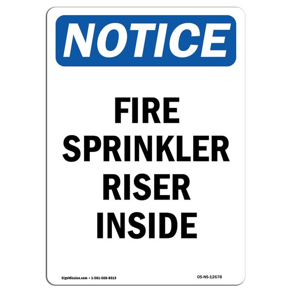 Signmission OSHA Notice Sign, Fire Sprinkler Riser Inside, 18in X 12in Aluminum, 12" W, 18" L, Portrait OS-NS-A-1218-V-12678